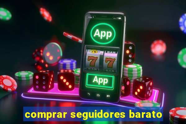 comprar seguidores barato