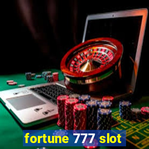 fortune 777 slot