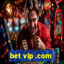 bet vip .com