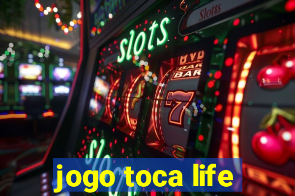 jogo toca life