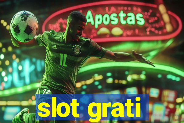 slot grati