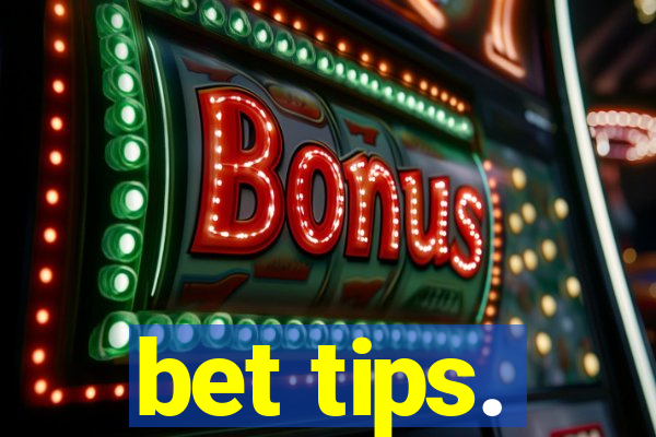 bet tips.