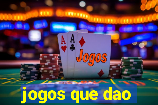 jogos que dao