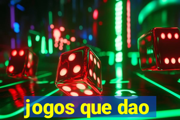 jogos que dao