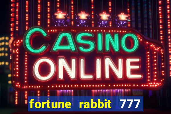 fortune rabbit 777 paga mesmo