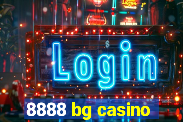 8888 bg casino