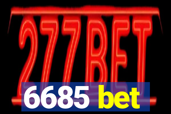6685 bet