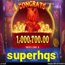 superhqs