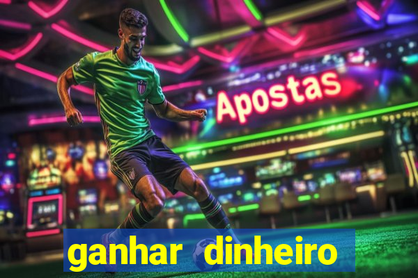 ganhar dinheiro jogando sem depositar