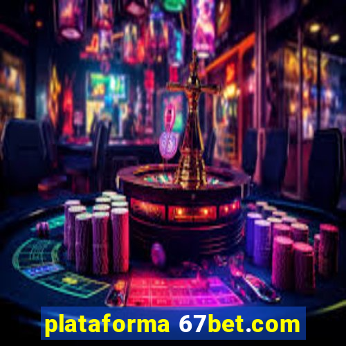 plataforma 67bet.com