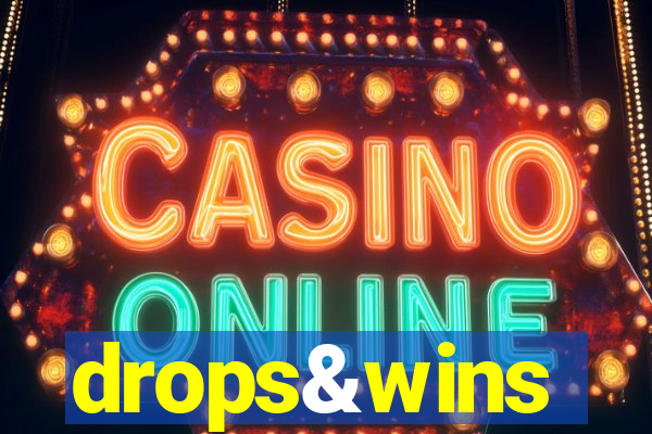 drops&wins