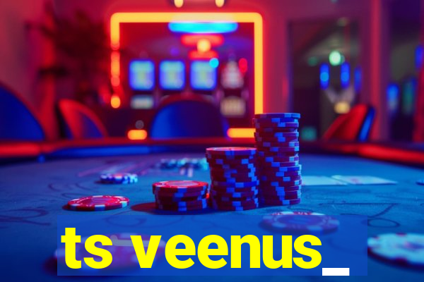 ts veenus_