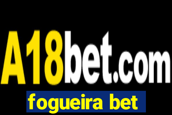 fogueira bet