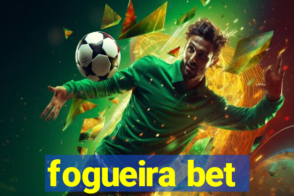 fogueira bet