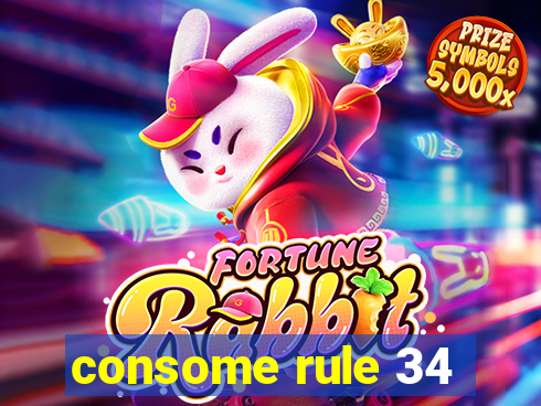 consome rule 34