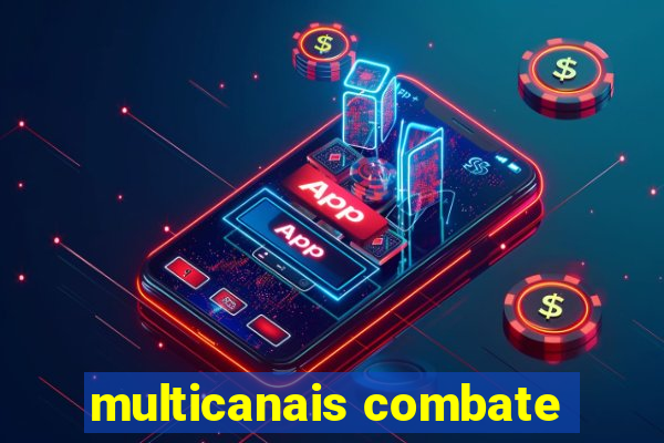 multicanais combate