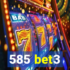 585 bet3