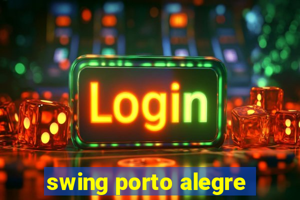 swing porto alegre