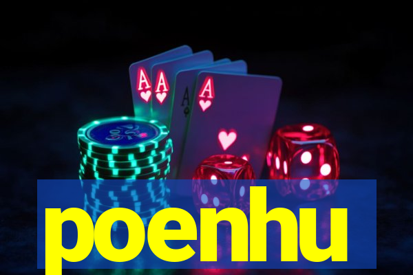 poenhu