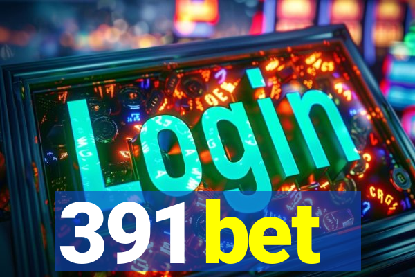 391 bet