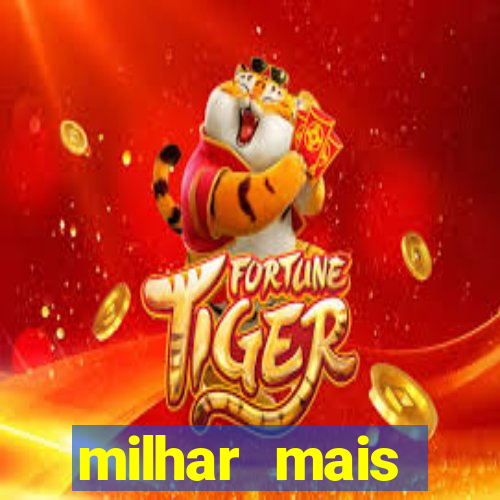 milhar mais atrasada na federal
