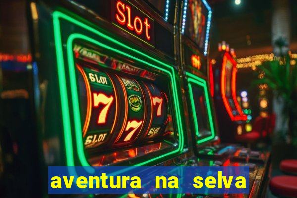 aventura na selva uma fernando sabino uma