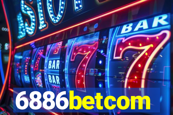 6886betcom