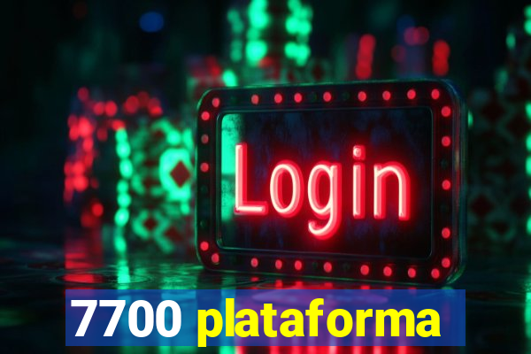 7700 plataforma