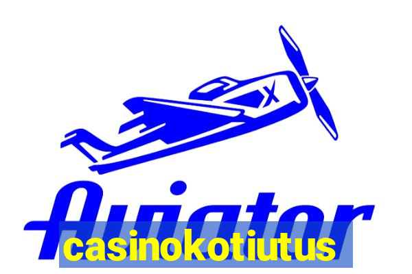 casinokotiutus