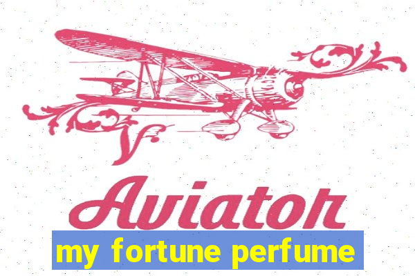 my fortune perfume