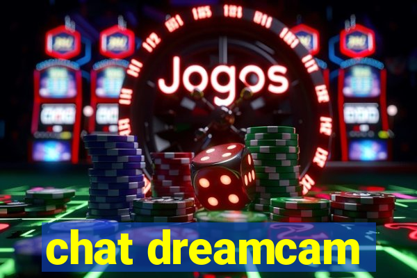 chat dreamcam