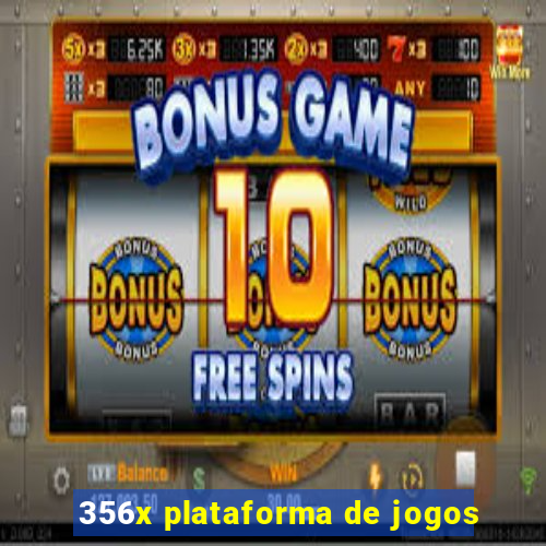 356x plataforma de jogos