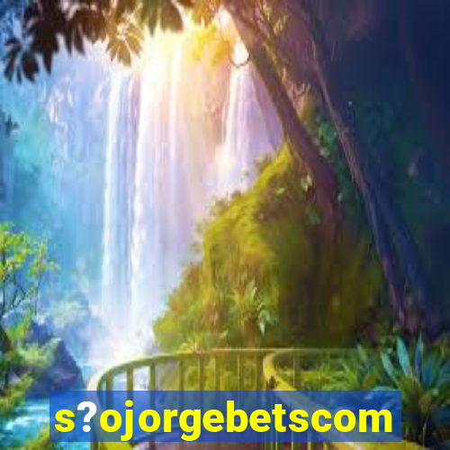 s?ojorgebetscom