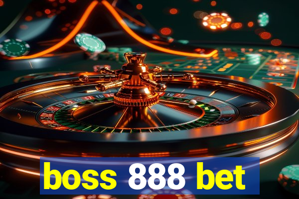 boss 888 bet