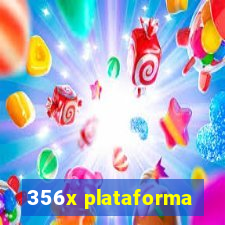 356x plataforma