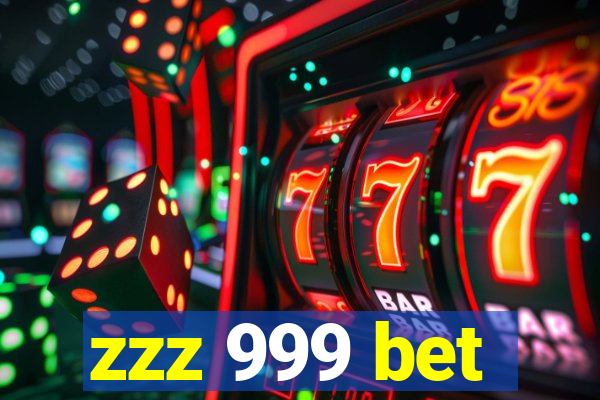 zzz 999 bet