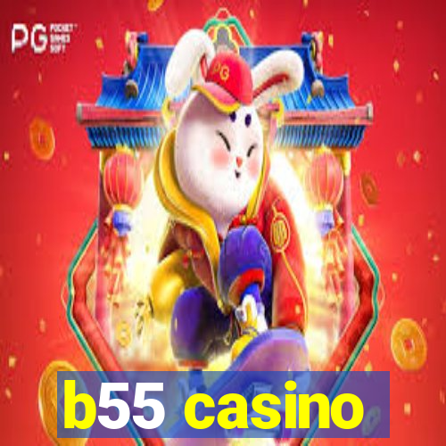 b55 casino