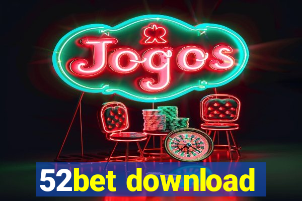 52bet download