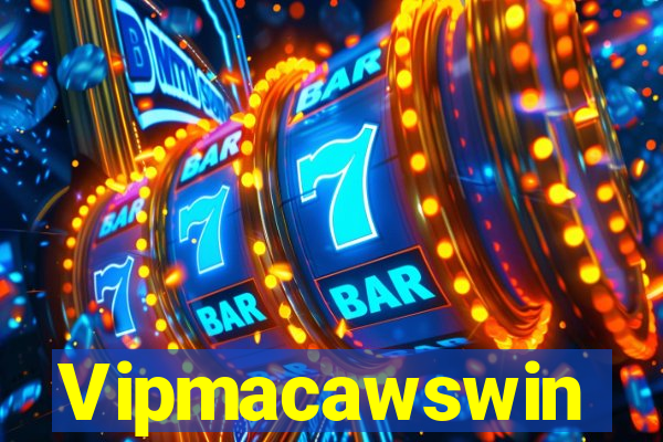 Vipmacawswin