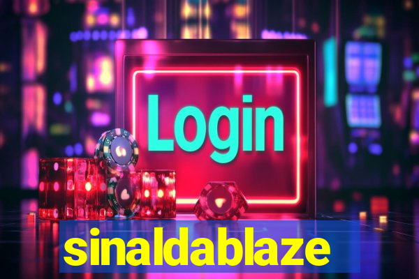 sinaldablaze