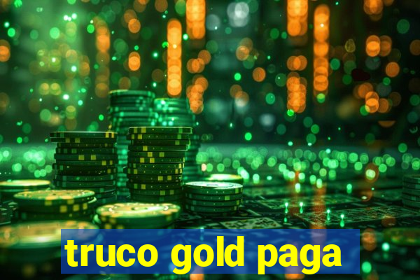 truco gold paga