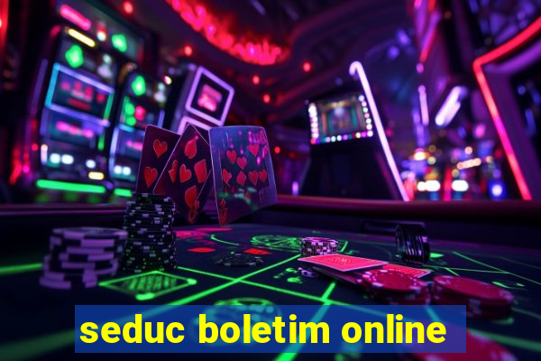 seduc boletim online