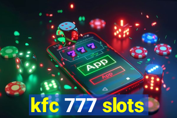 kfc 777 slots