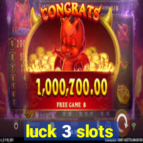 luck 3 slots