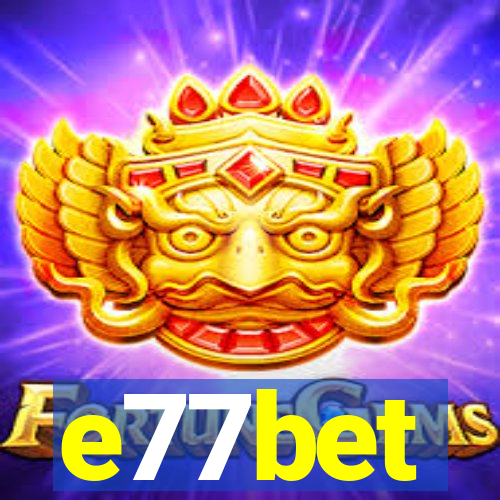 e77bet