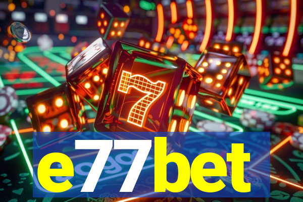 e77bet