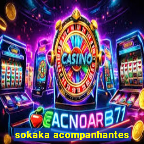 sokaka acompanhantes