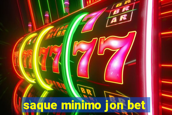 saque minimo jon bet