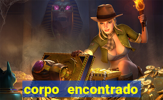 corpo encontrado portal zacarias