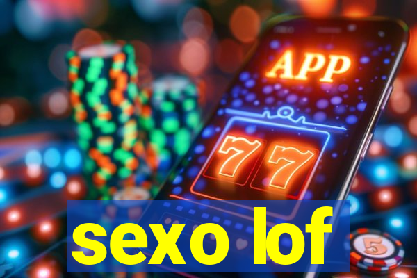 sexo lof